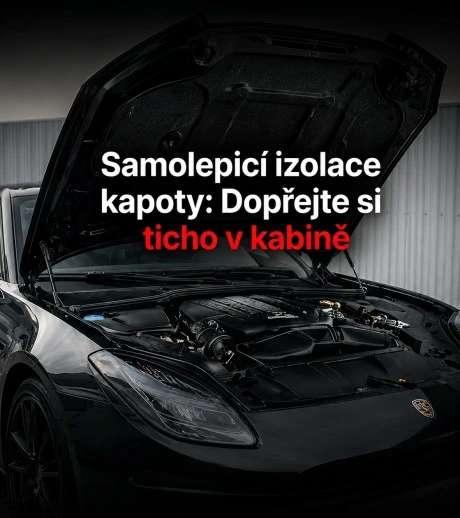 Samolepicí zvuková izolace kapoty motoru